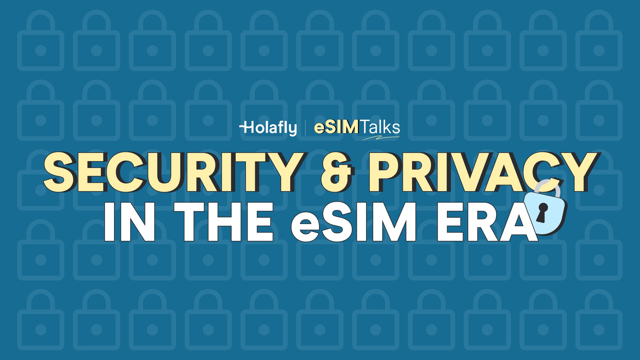 eSIM Talks | Episode 3: Security & Privacy in the eSIM Era: How Safe Are Our Connections?