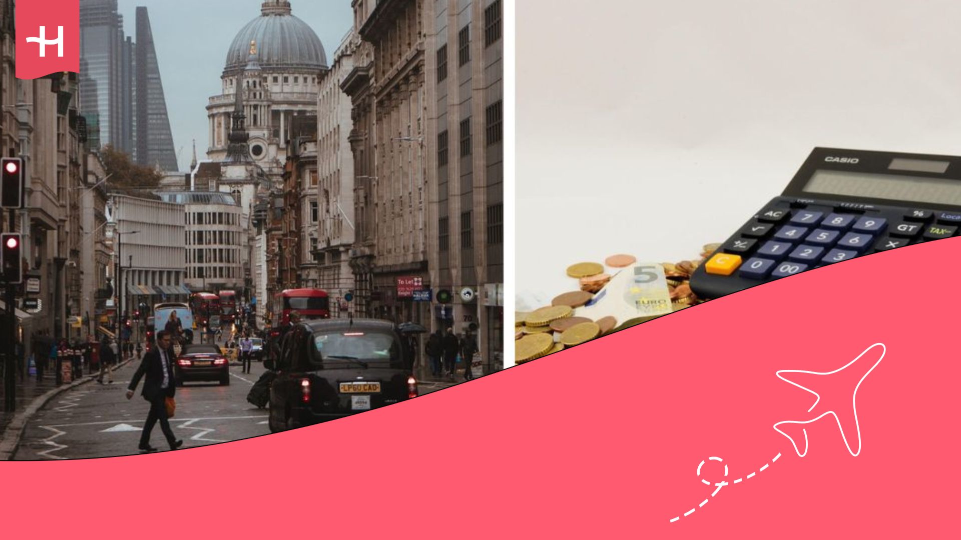 Street in London and a calculator with coins and banknotes.