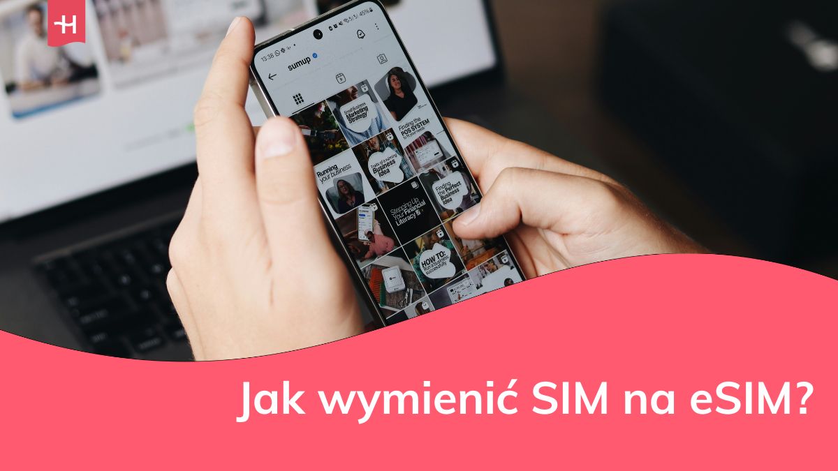 Jak wymienić SIM na eSIM