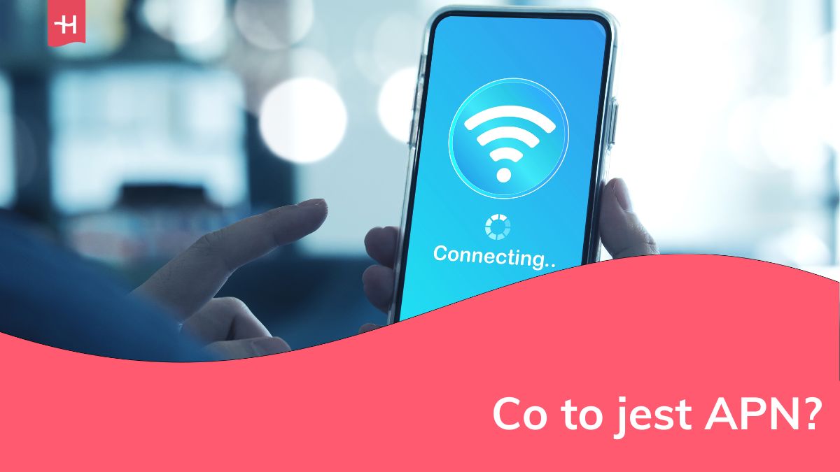APN - co to i jak go skonfigurować?