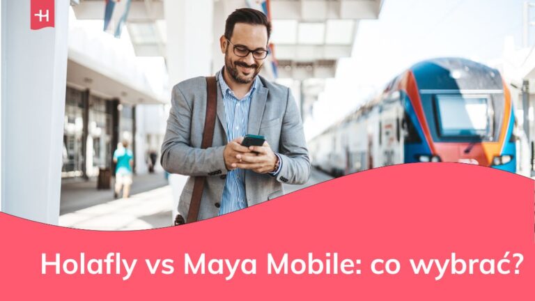 Holafly vs Maya Mobile: którą eSIM wybrać?