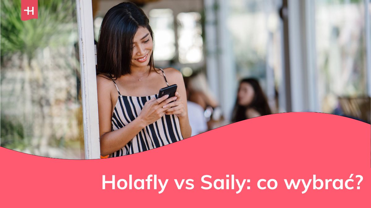 Holafly vs Saily: co wybrać?