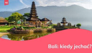 Bali: kiedy jechać?