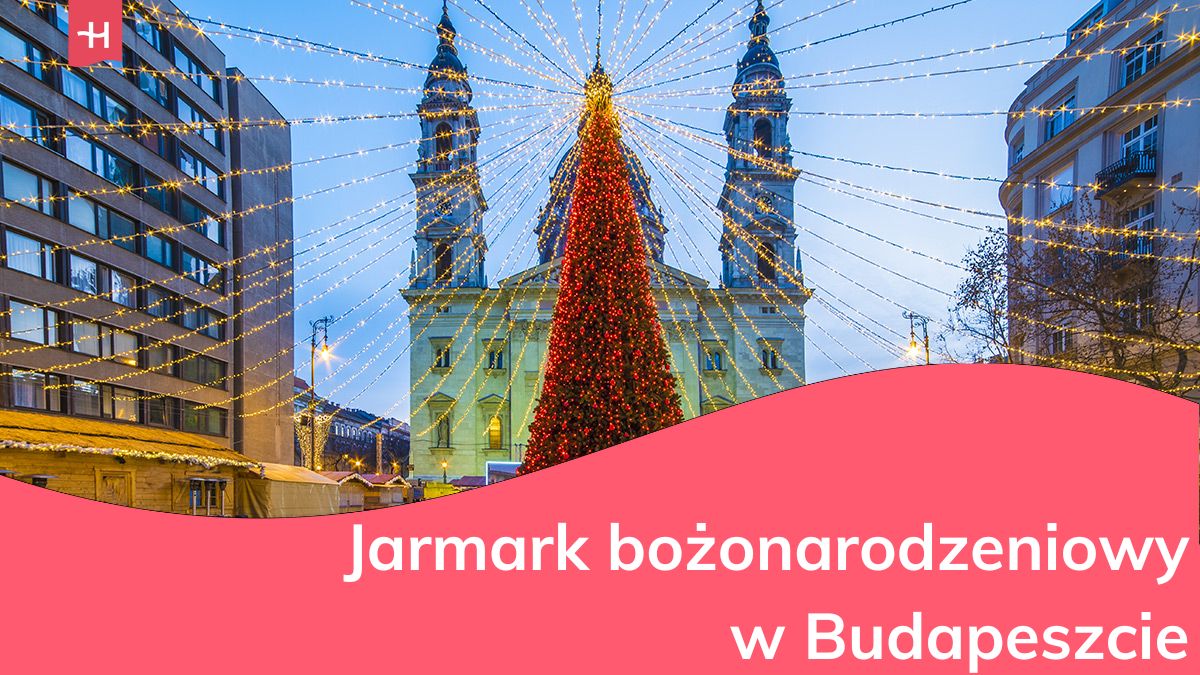Jarmark bożonarodzeniowy w Budapeszcie