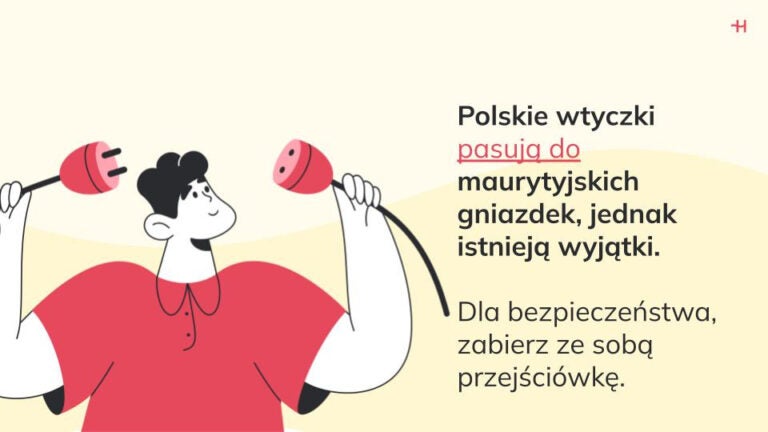 Polskie wtyczki pasują do maurytyjskich gniazdek, jednak istnieją wyjątki.