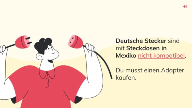 Deutsche Stecker sind mit Steckdosen in Mexiko nicht kompatibel.