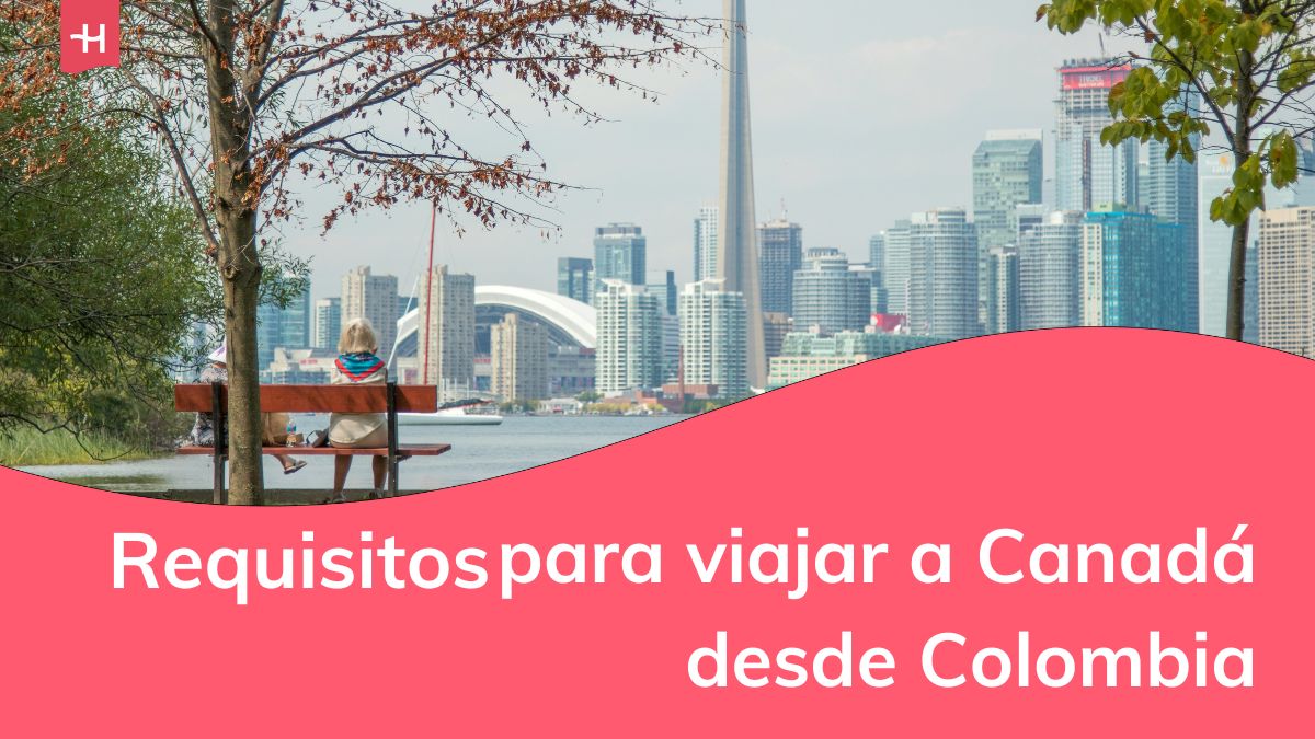 requisitos para viajar a canadá desde colombia, pasos completos