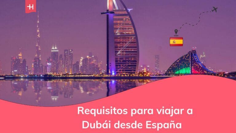 Requisitos para viajar a Dubái desde España.