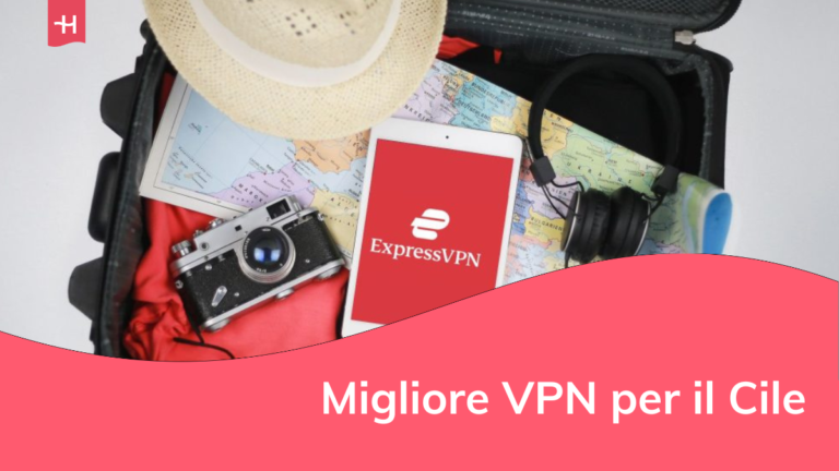 la migliore VPN per il Cile