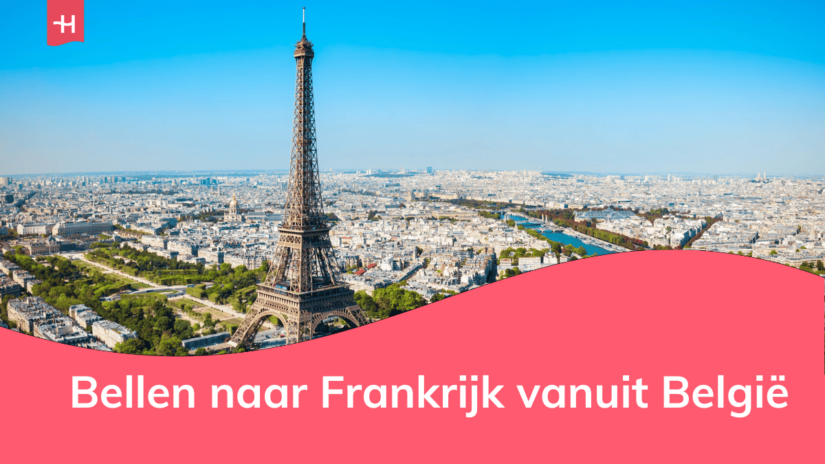 Foto van de Eiffeltoren als uitgelichte afbeelding voor een artikel over bellen naar Frankrijk vanuit België